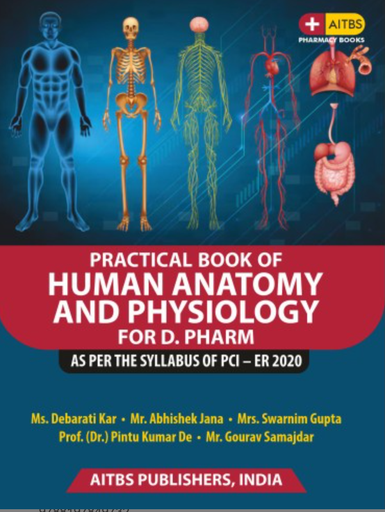 Practical Book of Human Anatomy and Physiology for D. Pharm As er the syllabus of PCI-ER 2020